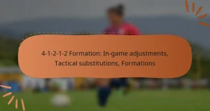 4-1-2-1-2 Formation: In-game adjustments, Tactical substitutions, Formations