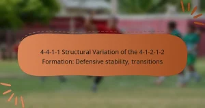4-4-1-1 Structural Variation of the 4-1-2-1-2 Formation: Defensive stability, transitions