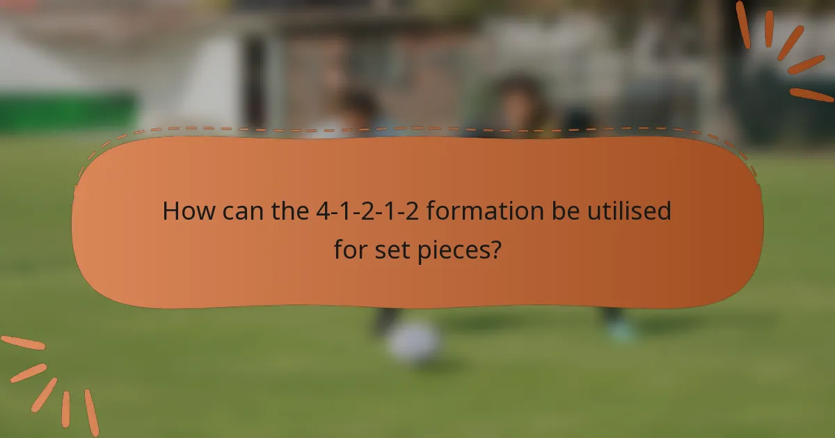 How can the 4-1-2-1-2 formation be utilised for set pieces?