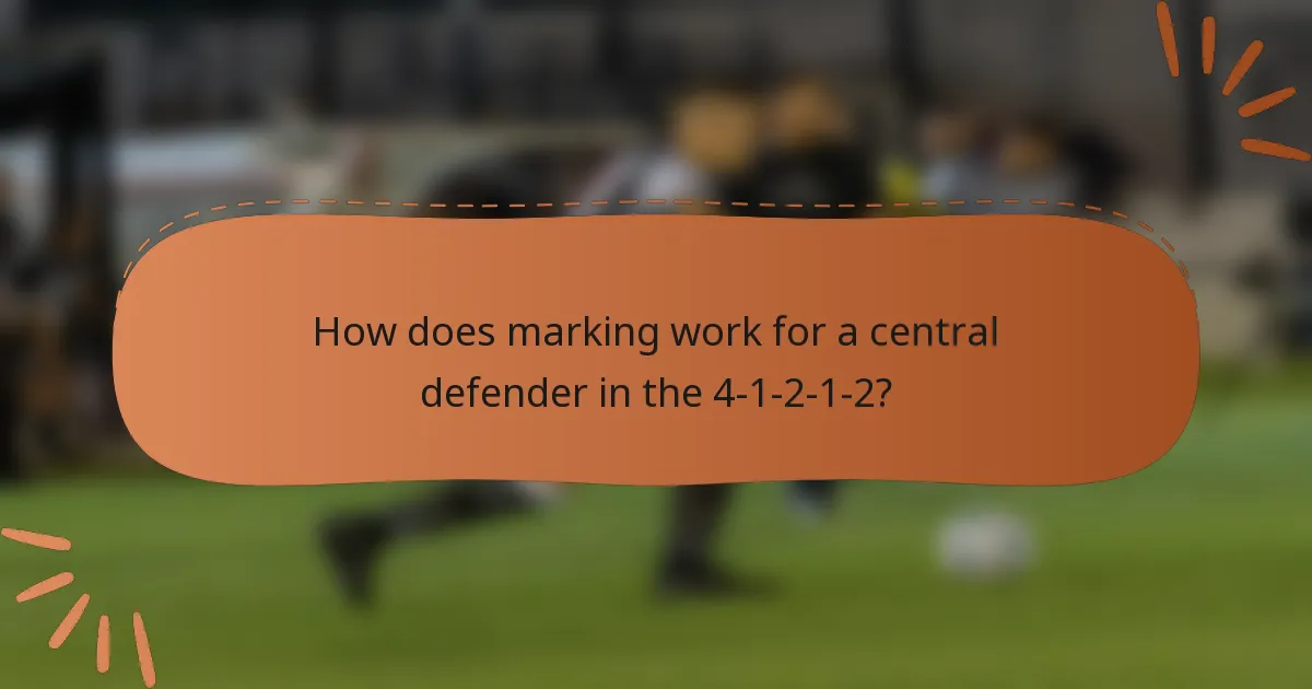 How does marking work for a central defender in the 4-1-2-1-2?