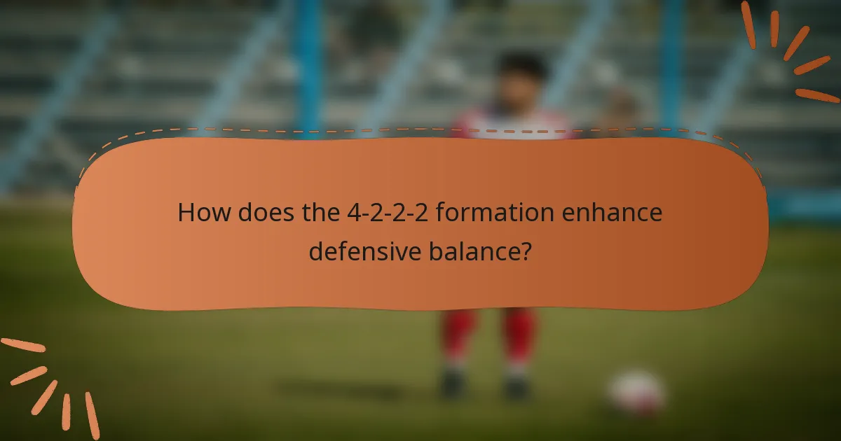 How does the 4-2-2-2 formation enhance defensive balance?