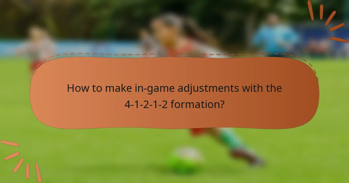 How to make in-game adjustments with the 4-1-2-1-2 formation?