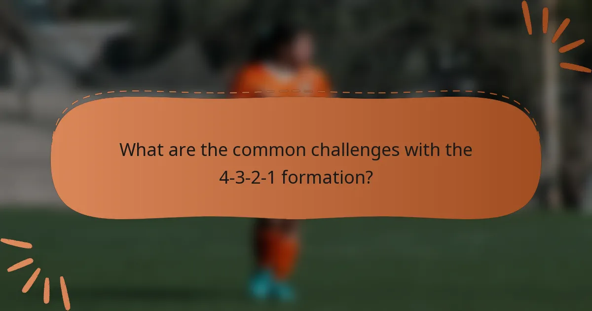 What are the common challenges with the 4-3-2-1 formation?
