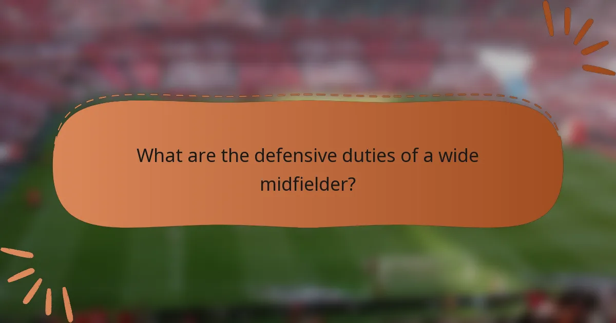 What are the defensive duties of a wide midfielder?