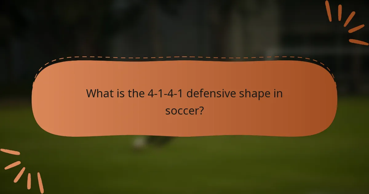 What is the 4-1-4-1 defensive shape in soccer?