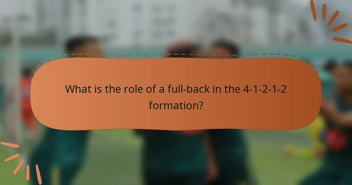 What is the role of a full-back in the 4-1-2-1-2 formation?